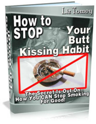 Product picture Stop Your Butt Kissing Habit ebooks